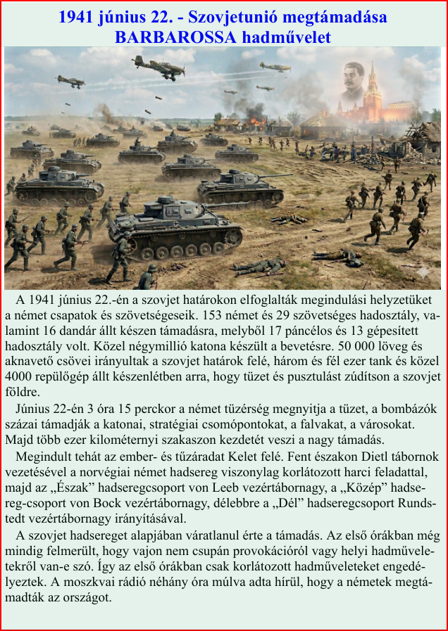 1941 június 22. BARBAROSSA hadművelet – a Szovjetunió megtámadása