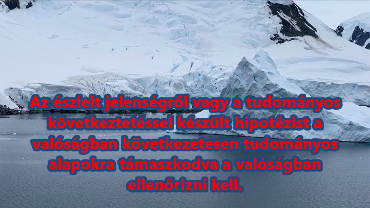 A tudományos módszer tömören – A tudományos hit ereje a tudományos módszerben és világnézetben van! – SaLa világnézete