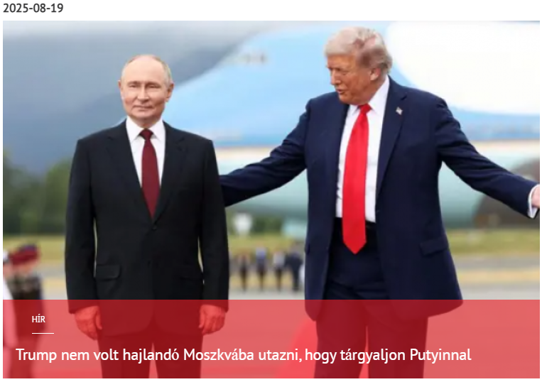 Trump nem volt hajlandó Moszkvába utazni, hogy tárgyaljon Putyinnal 2025-08-19