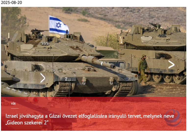 Izrael jóváhagyta a „Gideon szekerei 2” elnevezésű gázai elfoglalási tervet 2025-08-20