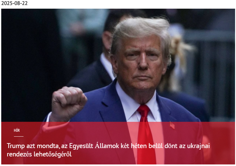 Trump azt mondta, hogy az Egyesült Államok két héten belül eldönti az ukrajnai rendezés lehetőségét 2025-08-22