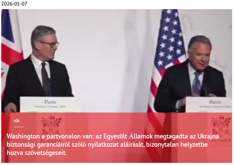 Washington a pálya szélén: Az Egyesült Államok nem volt hajlandó aláírni az Ukrajna biztonsági garanciáiról szóló nyilatkozatot, bizonytalan helyzetbe hozva ezzel szövetségeseit. 2026-01-07