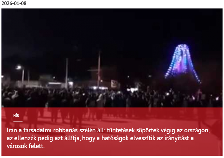 Irán a társadalmi nyugtalanság szélén: tüntetések söpörtek végig az országon, az ellenzék pedig azt állítja, hogy a hatóságok elvesztették az irányítást a városok felett. 2026-01-08