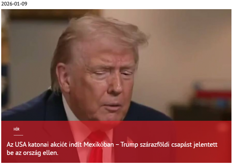 Az USA katonai akciót indít Mexikóban — Trump szárazföldi csapásokat jelentett be az ország ellen. 2026-01-09